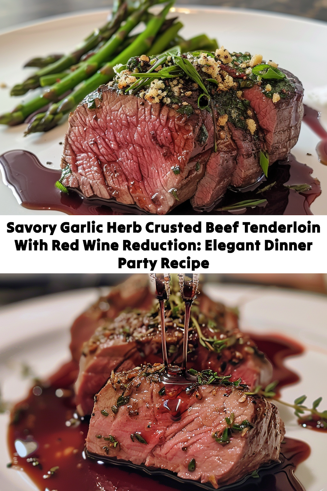 Perfect Beef Tenderloin with Garlic Herb Crust