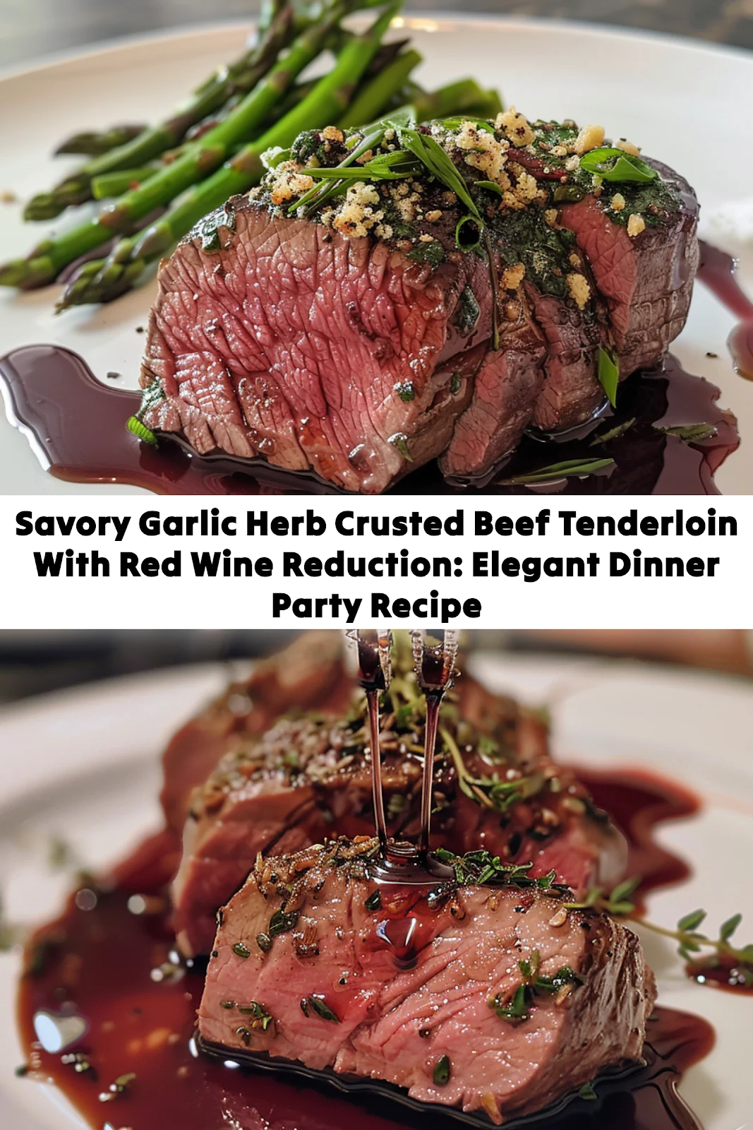 Perfect Beef Tenderloin with Garlic Herb Crust
